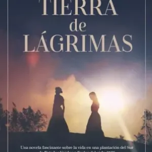 Tierra de Lagrimas *Kathleen Grissom*