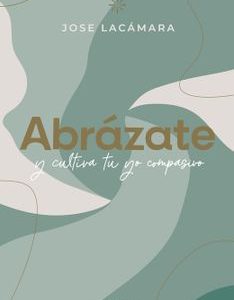 abrázate *Jose Lacamara*