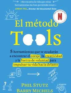 El Metodo Tools *Barry Michels* *Phil Stutz*