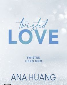 Twisted 1: twisted love *Ana Huang*