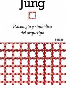 Psicología y simbólica del arquetipo *Carl Gustav Jung*