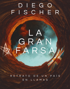La Gran Farsa *Diego Fischer*