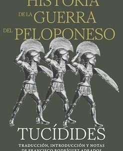 Historia de la Guerra del Peloponeso *Tucídides*