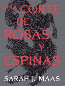 Una corte de rosas y espinas