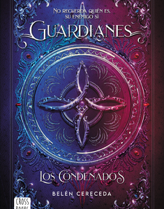 Guardianes. Los condenados *Belen Cereceda*