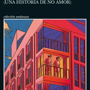 No Ficción (Una Historia de No Amor) *Alberto Fuguet*
