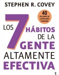 Los 7 hábitos de la gente altamente efectiva *Stephen R. Covey*