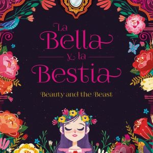 La Bella Y La Bestia. Bilingue