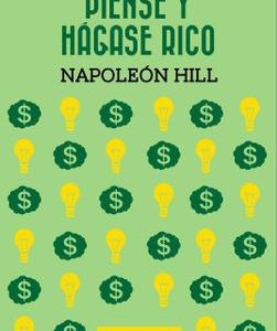 Piense Y Hagase Rico *Napoleon Hill*