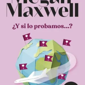 Y si lo probamos *Megan Maxwell*
