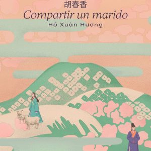 Compartir un marido *Hồ Xuân Hương*