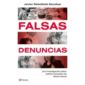 Falsas Denuncias *Javier Reboledo*