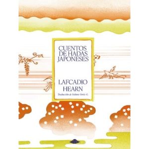 Cuentos de hadas japoneses - Lafcadio Hearn