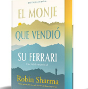 El monje que vendió su Ferrari (edición limitada) *Robin Sharma*