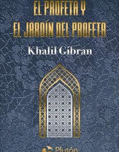 El profeta y El jardín del profeta *Khalil Gibran*