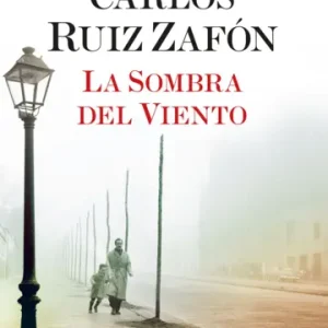 La Sombra del Viento *Carlos Ruiz Zafón*