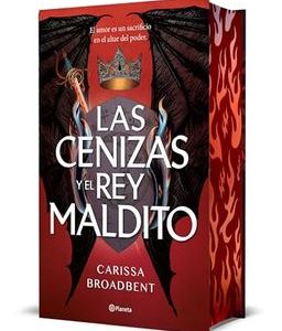 Las Cenizas y el rey Maldito (Edición Deluxe) *Carissa Broadbent*