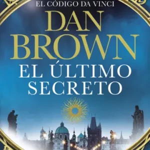 El último secreto *Dan Brown*