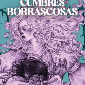 Cumbre Borrascosas. Emily Brontë. (Edición ilustrada y cantos pintados).