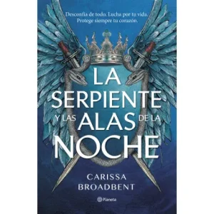 La serpiente y las alas de la noche. Carissa Broadbent.