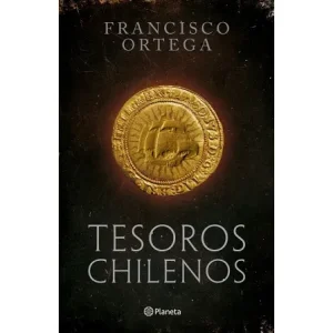 Tesoros chilenos. Francisco Ortega