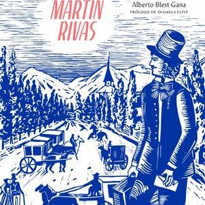 Martín Rivas. Alberto Blest Gana.
