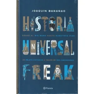 Historia universal freak (edición especial). Joaquin Barañao