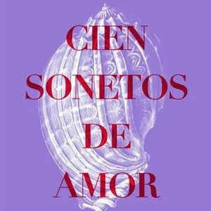 Cien sonetos de amor. Pablo Neruda