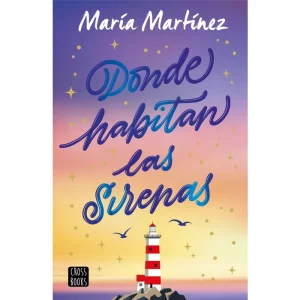 Donde habitan las sirenas. María Martínez.