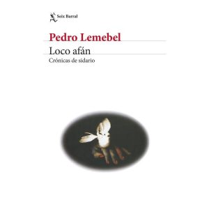 Loco afán. Pedro Lemebel