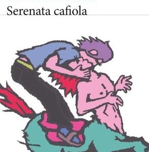 Serenata cafiola. Pedro Lemebel.